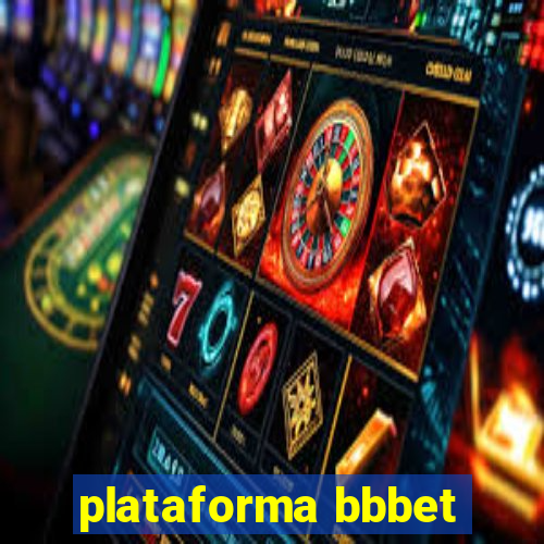 plataforma bbbet